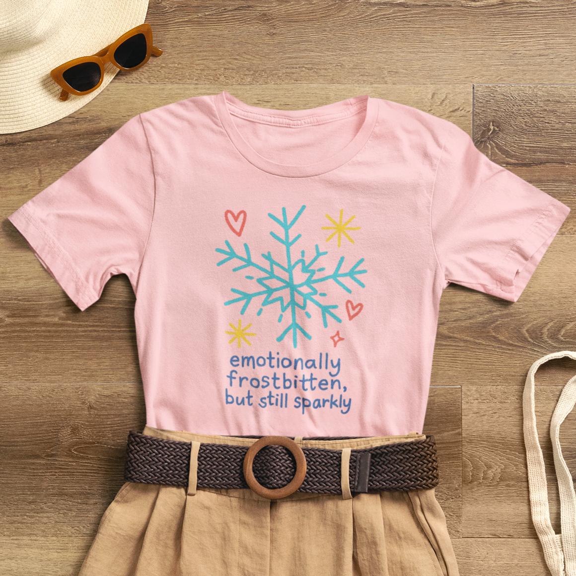 Emotionally Frostbitten But Still Sparkly T-Shirt — Cute Winter Snowflake Graphic Tee - Spirit Stitch