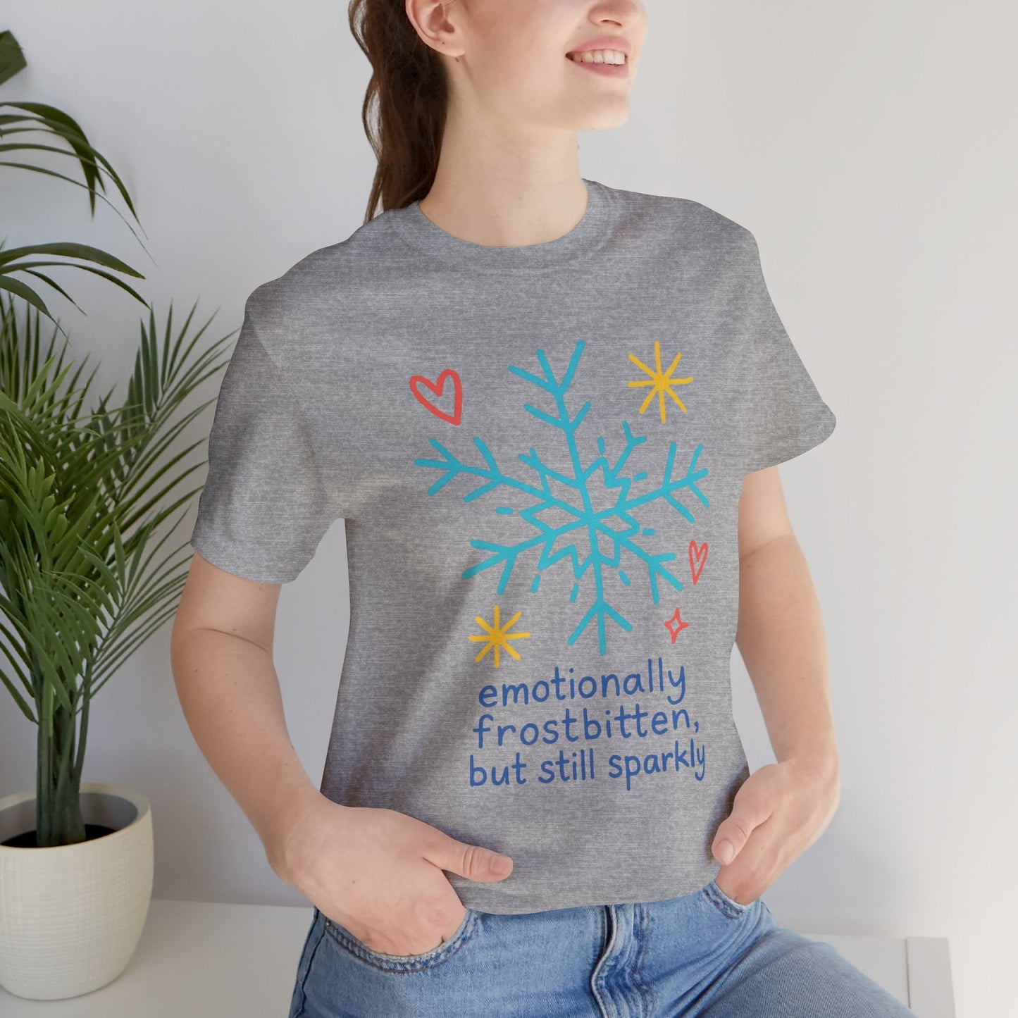 Emotionally Frostbitten But Still Sparkly T-Shirt — Cute Winter Snowflake Graphic Tee - Spirit Stitch