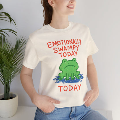 Emotionally Swampy Tee — Cute Frog Graphic "Emotionally Swampy Today" - Spirit Stitch