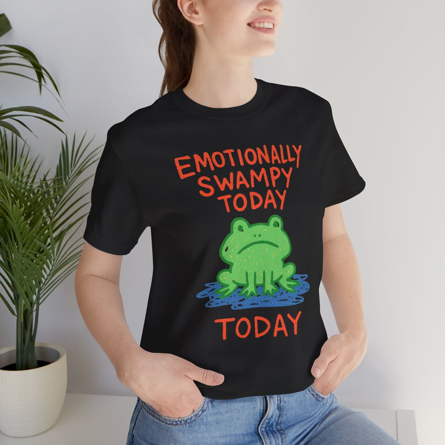 Emotionally Swampy Tee — Cute Frog Graphic "Emotionally Swampy Today" - Spirit Stitch