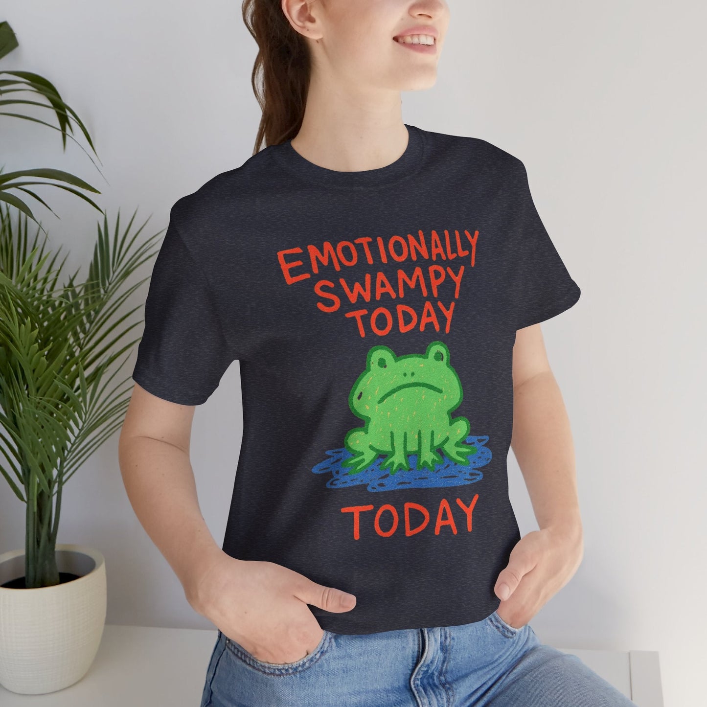 Emotionally Swampy Tee — Cute Frog Graphic "Emotionally Swampy Today" - Spirit Stitch