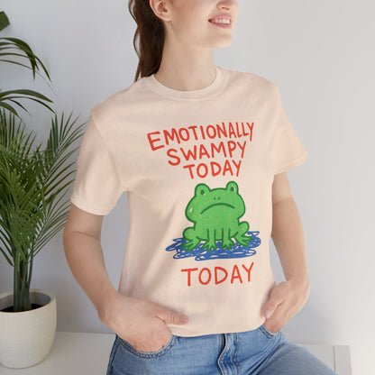 Emotionally Swampy Tee — Cute Frog Graphic "Emotionally Swampy Today" - Spirit Stitch