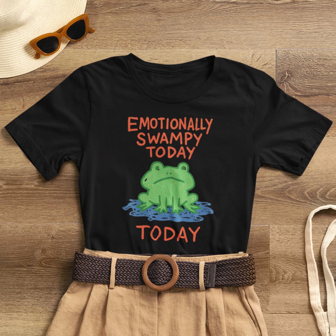 Emotionally Swampy Tee — Cute Frog Graphic "Emotionally Swampy Today" - Spirit Stitch