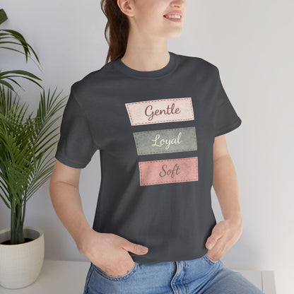 Gentle. Loyal. Soft. — Minimal Pastel Affirmation Unisex T-Shirt | Comfort Self - Care Tee - Spirit Stitch