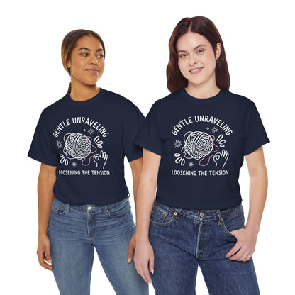 Gentle Unraveling Loosening the Tension Shirt | Classic Heavy Cotton Tee | Yarn Healing Tee | Therapy Gift | Mental Health Shirt - Spirit Stitch