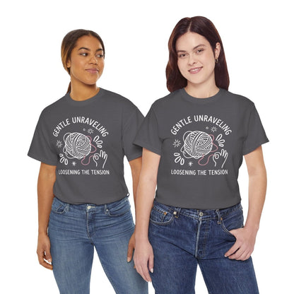Gentle Unraveling Loosening the Tension Shirt | Classic Heavy Cotton Tee | Yarn Healing Tee | Therapy Gift | Mental Health Shirt - Spirit Stitch
