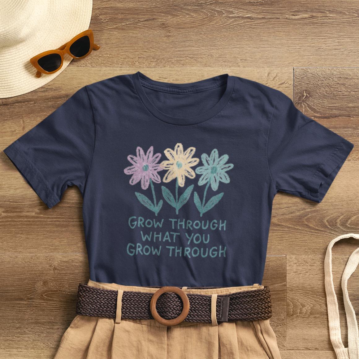 Grow Through What You Grow Through Floral Tee - Spirit Stitch