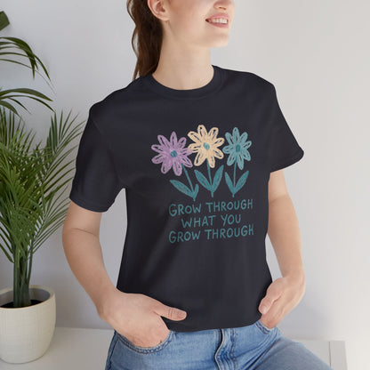 Grow Through What You Grow Through Floral Tee - Spirit Stitch