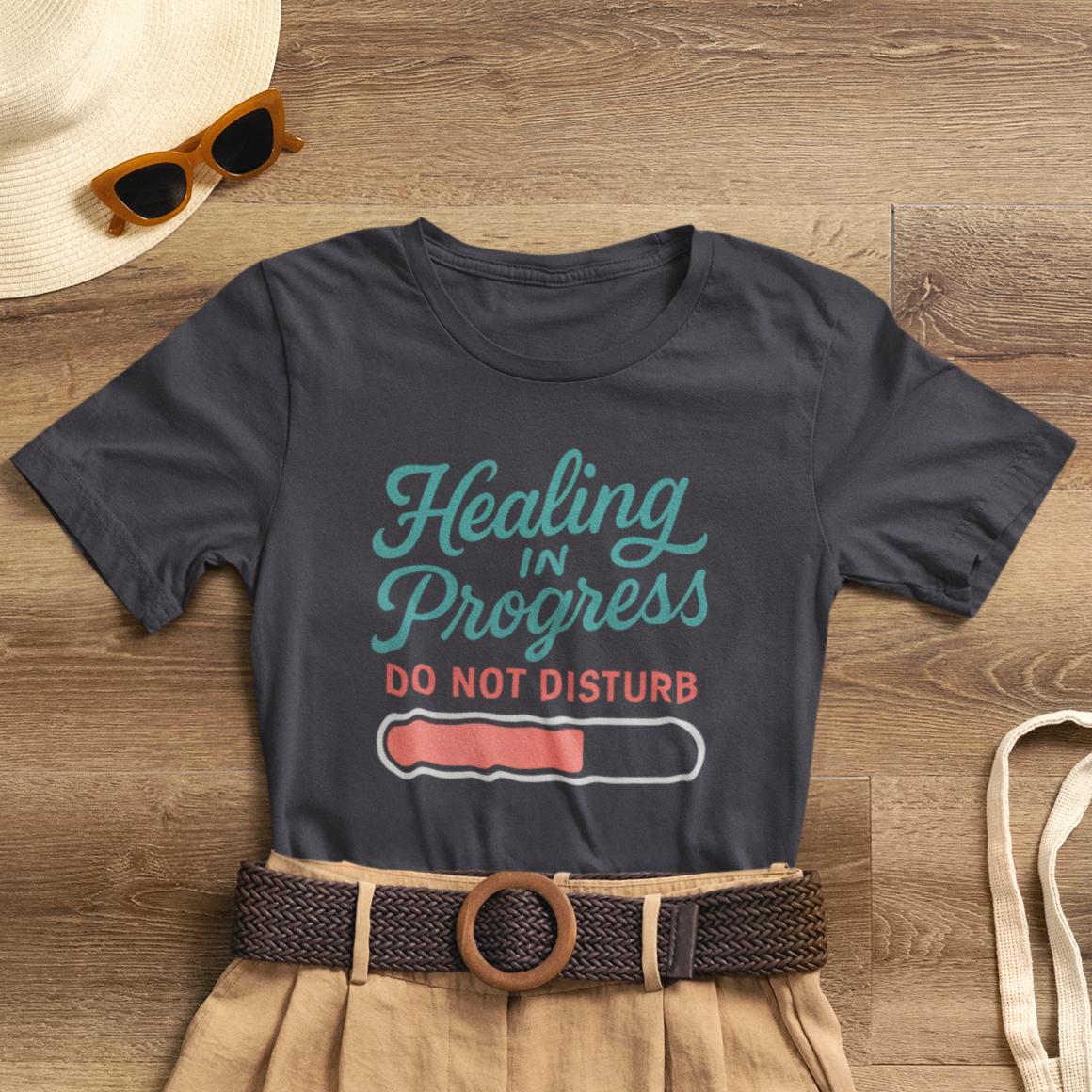 Soft emotional healing T-shirt by Printify featuring "Healing in Progress" typography and a "Do Not Disturb" design.