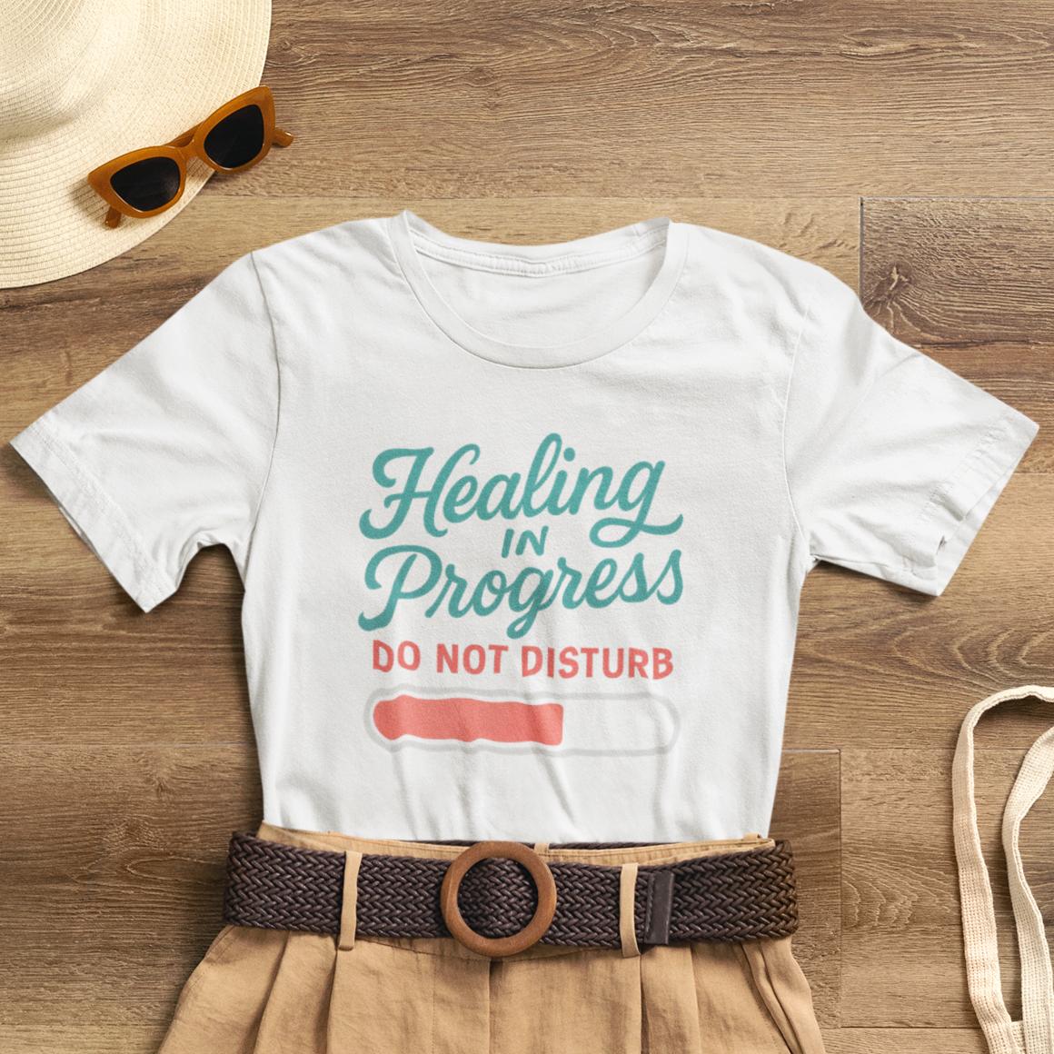 Soft emotional healing T-shirt by Printify featuring "Healing in Progress" typography and a "Do Not Disturb" message.