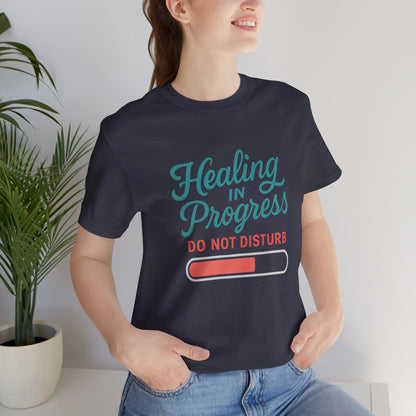 Soft emotional healing t-shirt by Printify featuring "Healing in Progress" typography and a "Do Not Disturb" message.