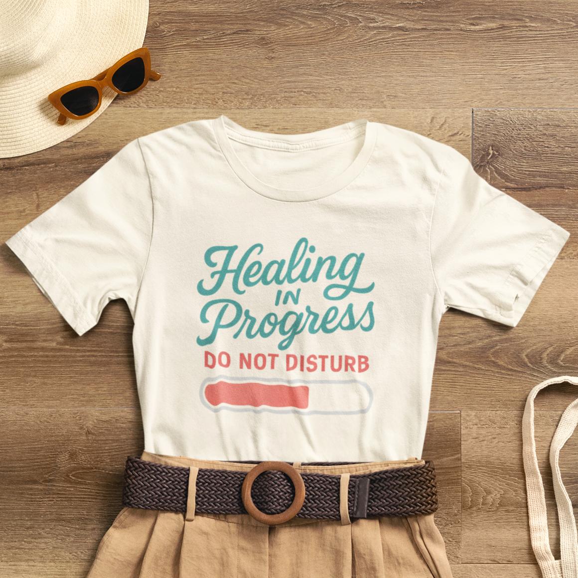 Soft emotional healing t-shirt by Printify featuring "Healing in Progress" typography and a "Do Not Disturb" message.