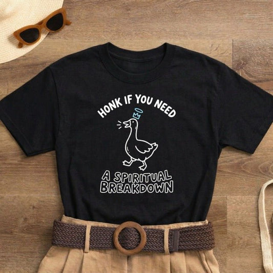 Honk If You Need a Spiritual Breakdown Shirt | Classic Heavy Cotton Tee | Funny Goose Tee | Sarcastic Spiritual Gift - Spirit Stitch