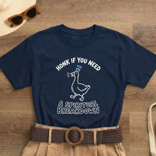 Honk If You Need a Spiritual Breakdown Shirt | Classic Heavy Cotton Tee | Funny Goose Tee | Sarcastic Spiritual Gift - Spirit Stitch