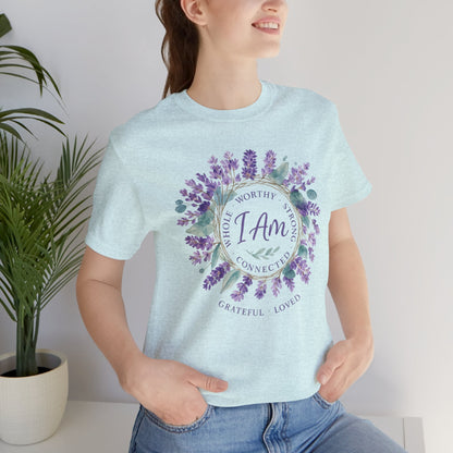 I Am Affirmation T-Shirt – Lavender Wreath Self - Love Tee - Spirit Stitch