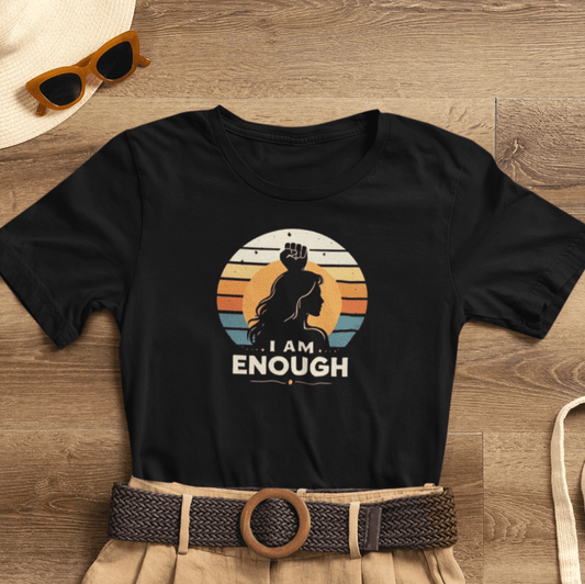 I Am Enough Retro Feminist T-Shirt – Vintage Sunset Empowerment Tee – Strong Woman Statement Graphic Shirt - Spirit Stitch