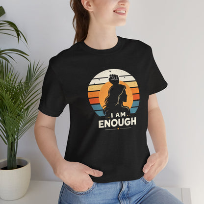 I Am Enough Retro Feminist T-Shirt – Vintage Sunset Empowerment Tee – Strong Woman Statement Graphic Shirt - Spirit Stitch