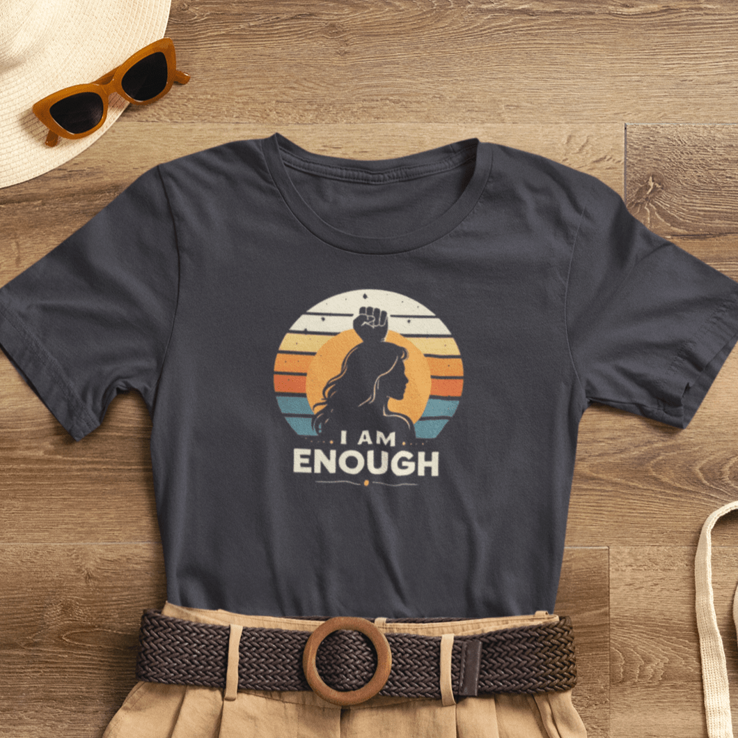 I Am Enough Retro Feminist T-Shirt – Vintage Sunset Empowerment Tee – Strong Woman Statement Graphic Shirt - Spirit Stitch