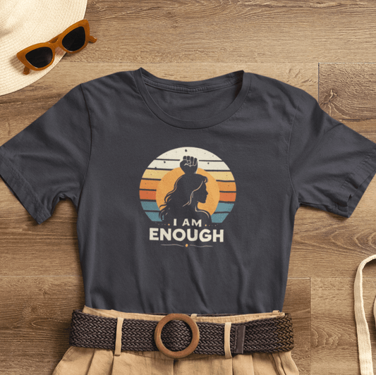I Am Enough Retro Feminist T-Shirt – Vintage Sunset Empowerment Tee – Strong Woman Statement Graphic Shirt - Spirit Stitch