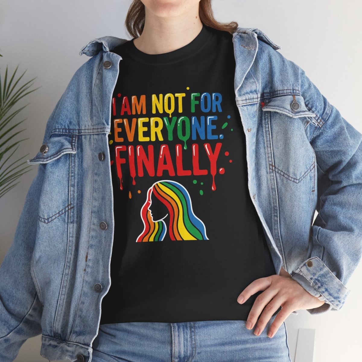I Am Not for Everyone Finally Shirt | Classic Heavy Cotton Tee | Rainbow Empowerment Tee | Unapologetic Self Love Gift | Pride Shirt - Spirit Stitch