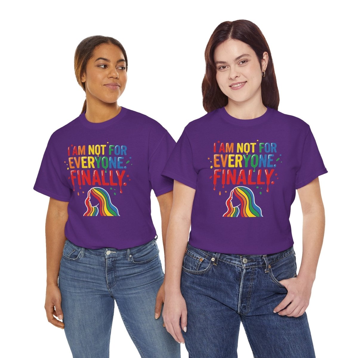 I Am Not for Everyone Finally Shirt | Classic Heavy Cotton Tee | Rainbow Empowerment Tee | Unapologetic Self Love Gift | Pride Shirt - Spirit Stitch