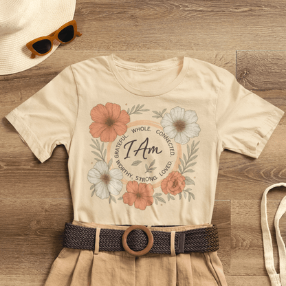 I Am Whole Complete Strong Loved T-Shirt – Floral Affirmation Graphic Tee - Spirit Stitch