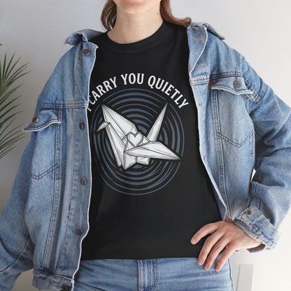I Carry You Quietly Shirt | Classic Heavy Cotton Tee | Grief Memorial Tee | Paper Crane Gift | Loss Remembrance Shirt - Spirit Stitch