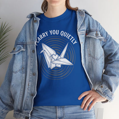 I Carry You Quietly Shirt | Classic Heavy Cotton Tee | Grief Memorial Tee | Paper Crane Gift | Loss Remembrance Shirt - Spirit Stitch