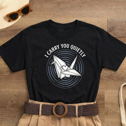 I Carry You Quietly Shirt | Classic Heavy Cotton Tee | Grief Memorial Tee | Paper Crane Gift | Loss Remembrance Shirt - Spirit Stitch