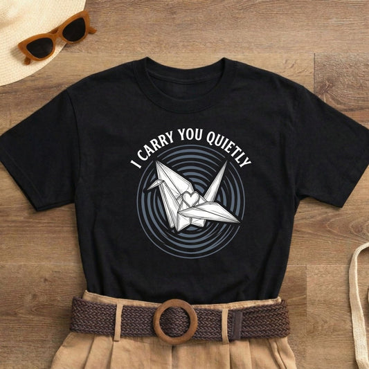 I Carry You Quietly Shirt | Classic Heavy Cotton Tee | Grief Memorial Tee | Paper Crane Gift | Loss Remembrance Shirt - Spirit Stitch