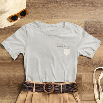 I Carry You Quietly T-Shirt — Minimal Pocket Botanical Tee for Gentle Love & Remembrance - Spirit Stitch