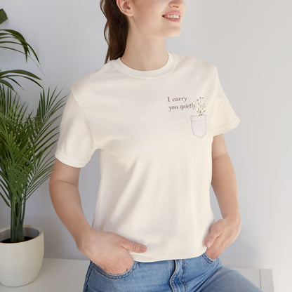 I Carry You Quietly T-Shirt — Minimal Pocket Botanical Tee for Gentle Love & Remembrance - Spirit Stitch
