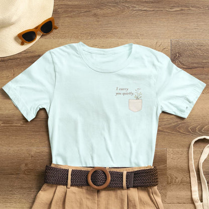 I Carry You Quietly T-Shirt — Minimal Pocket Botanical Tee for Gentle Love & Remembrance - Spirit Stitch