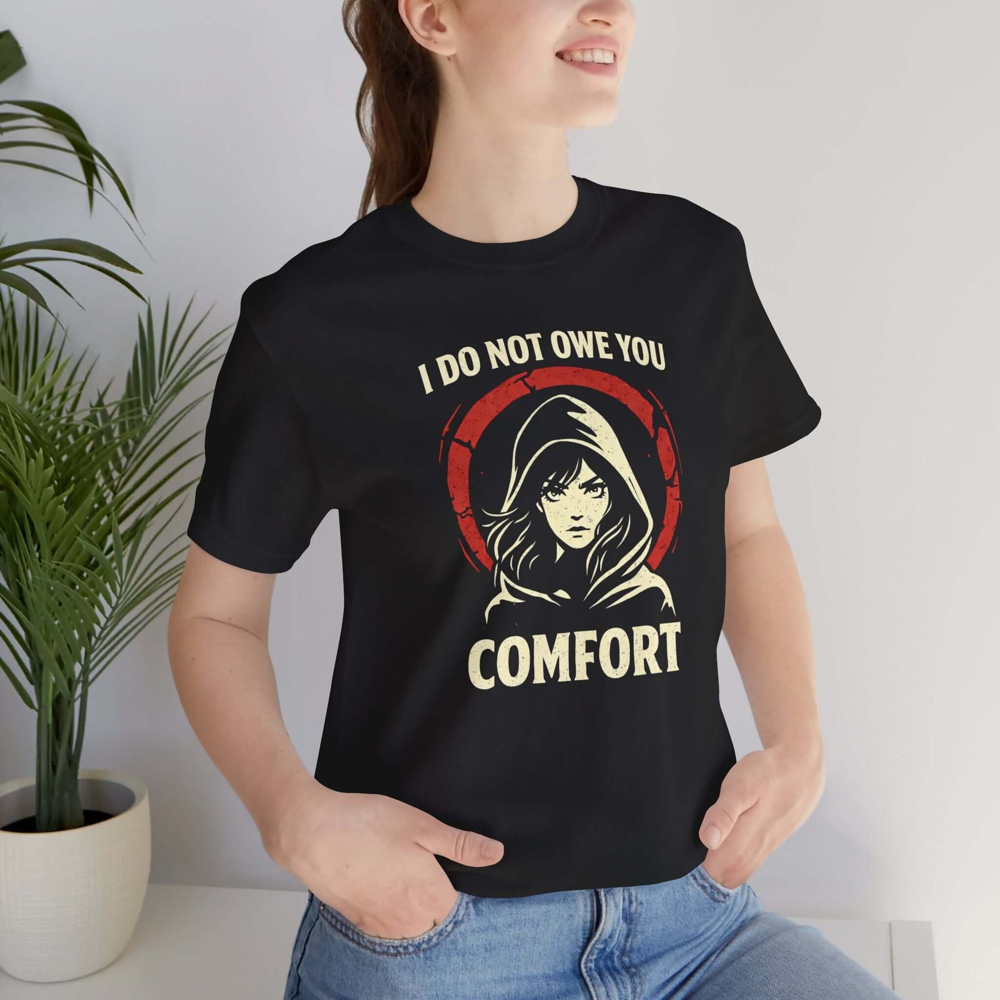 I Do Not Owe You Comfort Hoodie Girl T-Shirt – Bold Boundaries Graphic Shirt for Women - Spirit Stitch