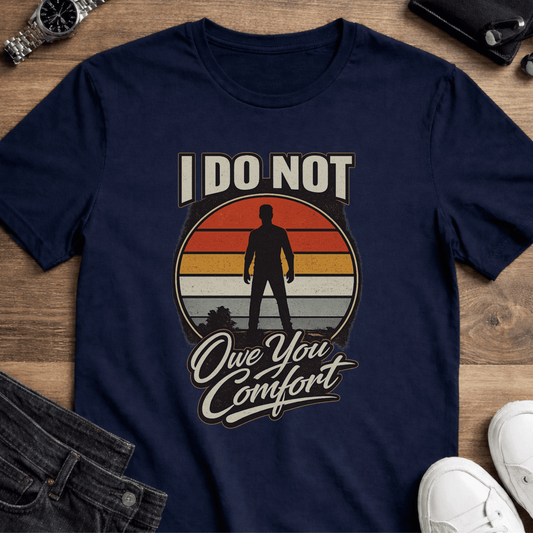 I Don’t Owe You Comfort Retro T-Shirt – Bold Boundaries Statement Tee - Spirit Stitch