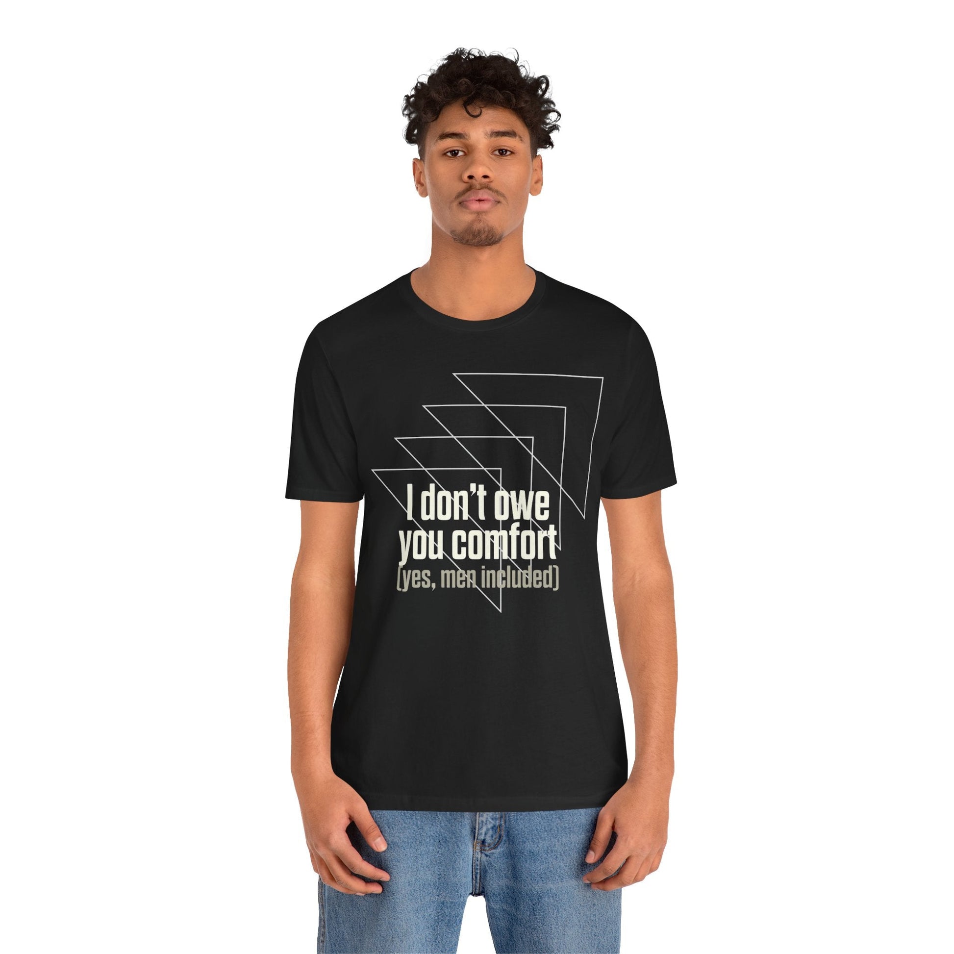 I Don’t Owe You Comfort T-Shirt – Bold Boundaries Statement Tee for Women & Men - Spirit Stitch