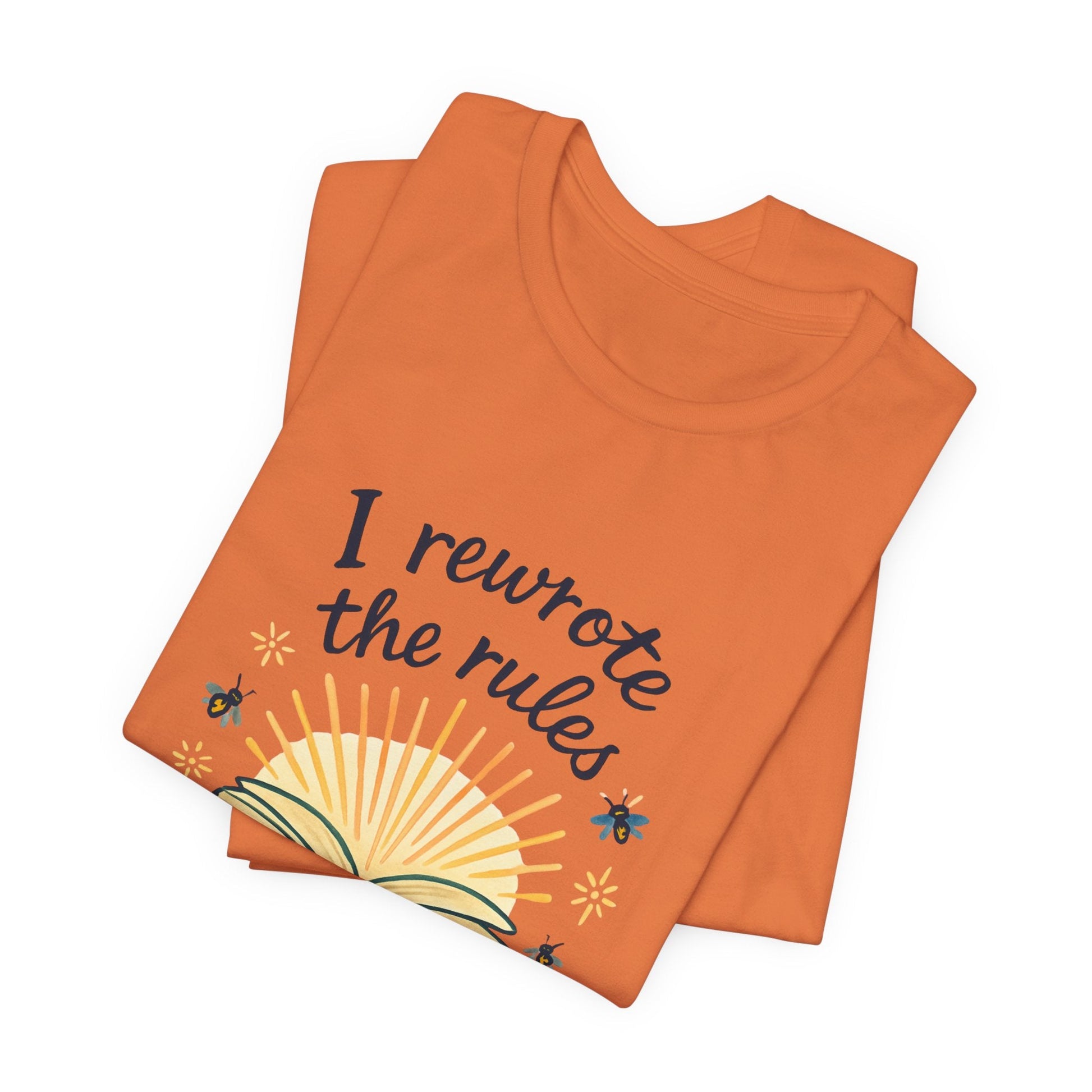 I Rewrote the Rules – Empowerment Book Lover T-Shirt - Spirit Stitch