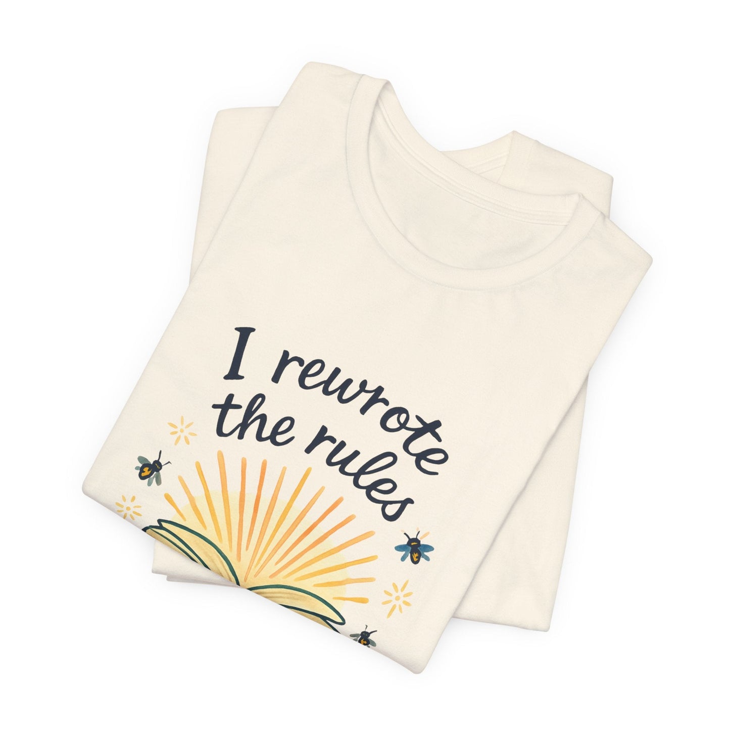 I Rewrote the Rules – Empowerment Book Lover T-Shirt - Spirit Stitch