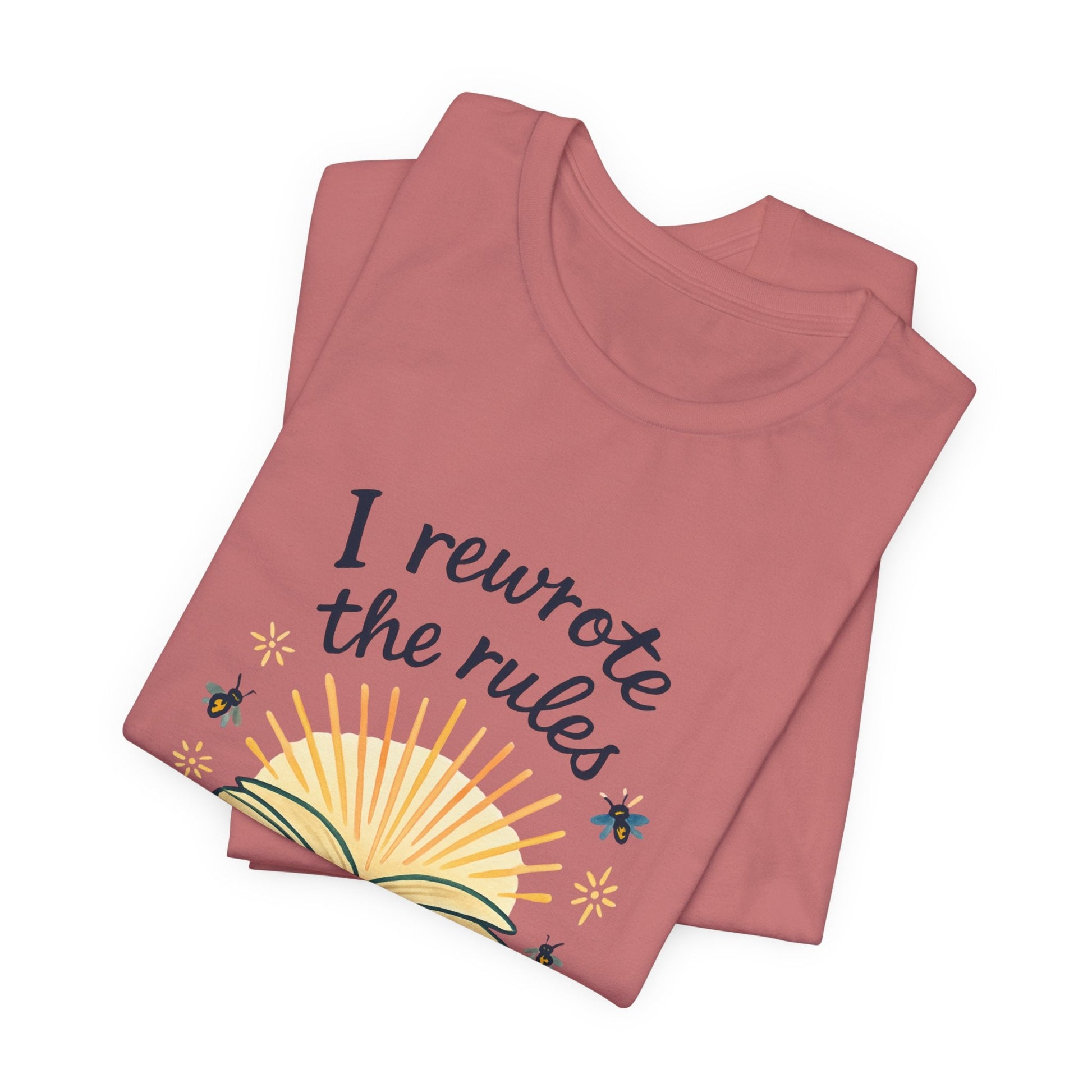 I Rewrote the Rules – Empowerment Book Lover T-Shirt - Spirit Stitch