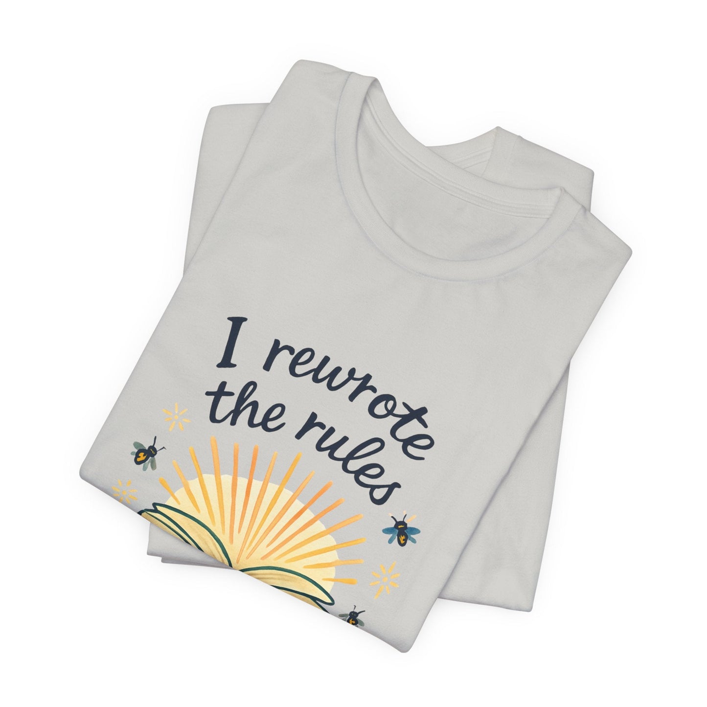 I Rewrote the Rules – Empowerment Book Lover T-Shirt - Spirit Stitch