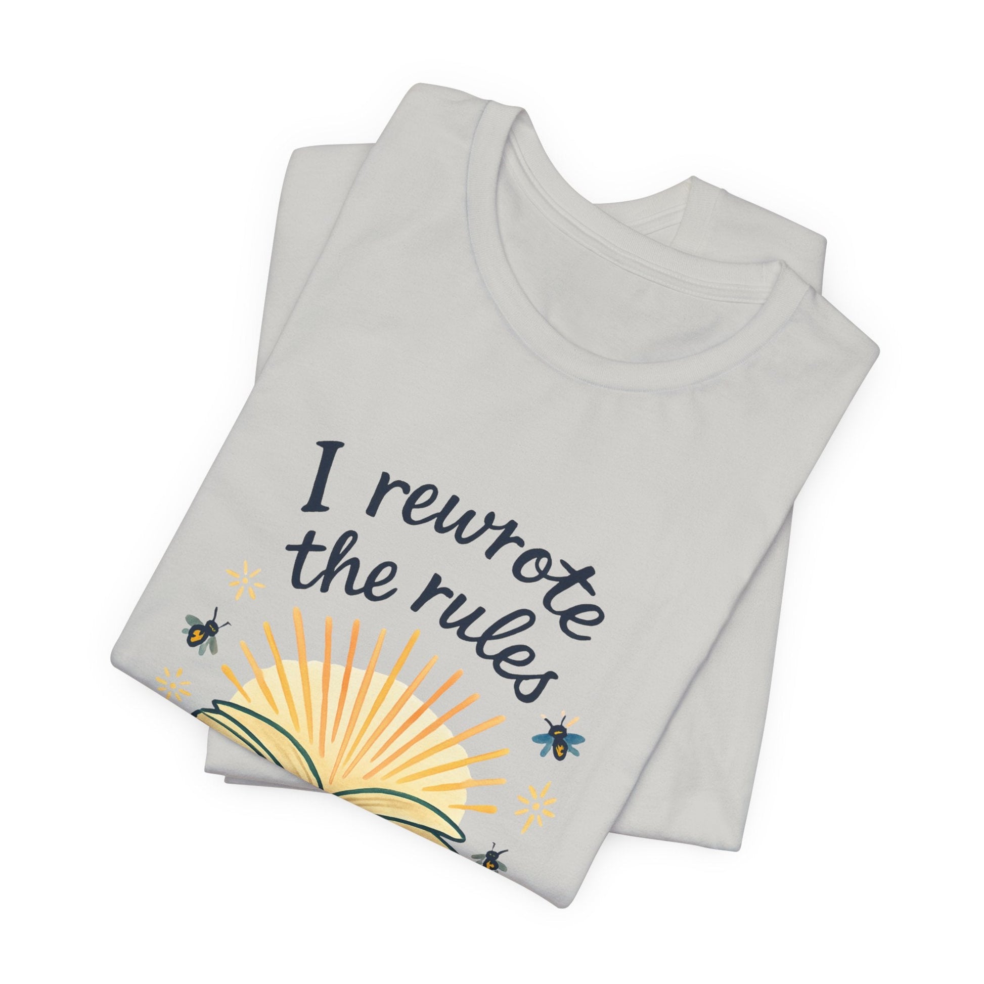 I Rewrote the Rules – Empowerment Book Lover T-Shirt - Spirit Stitch