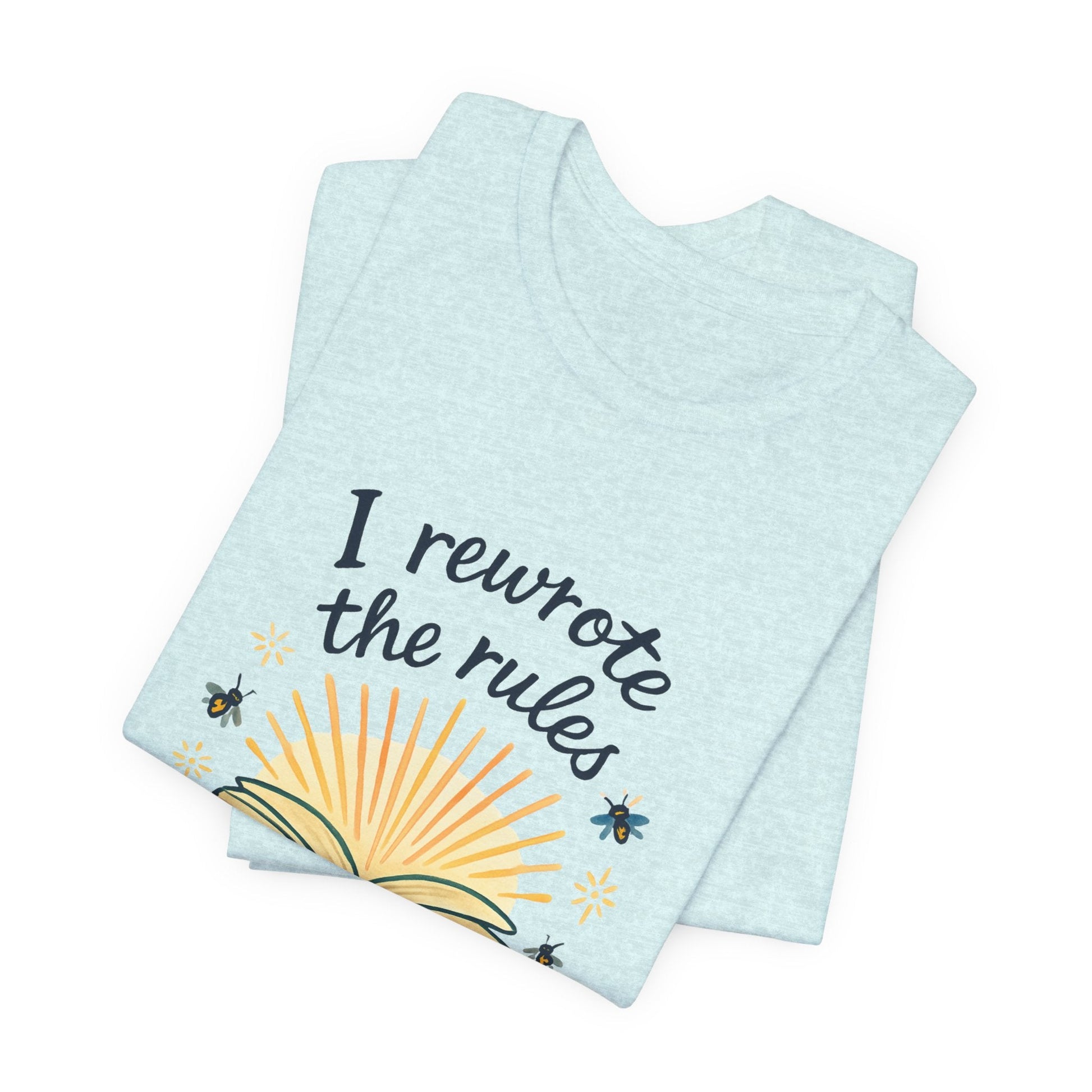 I Rewrote the Rules – Empowerment Book Lover T-Shirt - Spirit Stitch