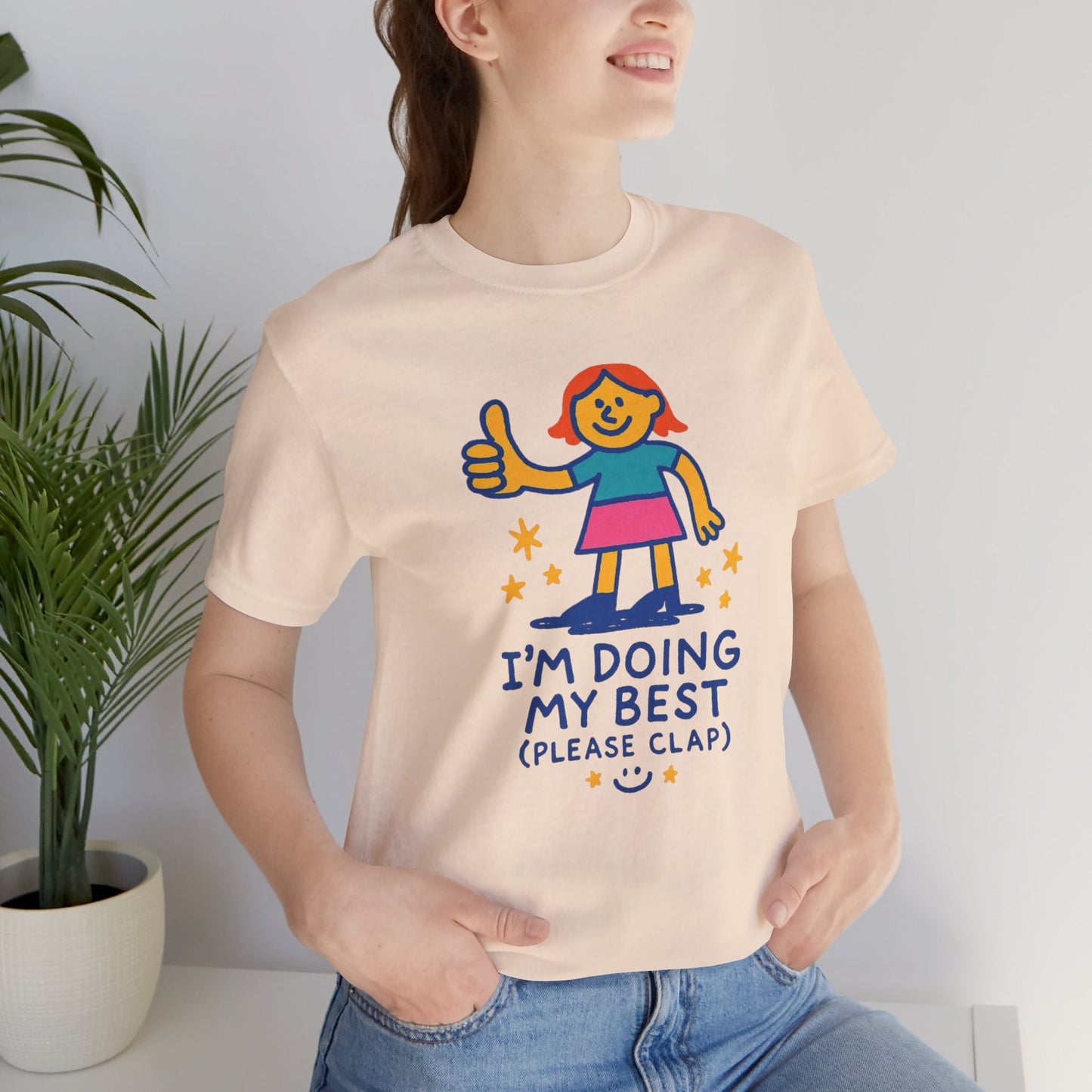 I’m Doing My Best (Please Clap) T-Shirt – Cute Affirmation Tee, Soft Humor Motivation Shirt, Gentle Encouragement Gift - Spirit Stitch