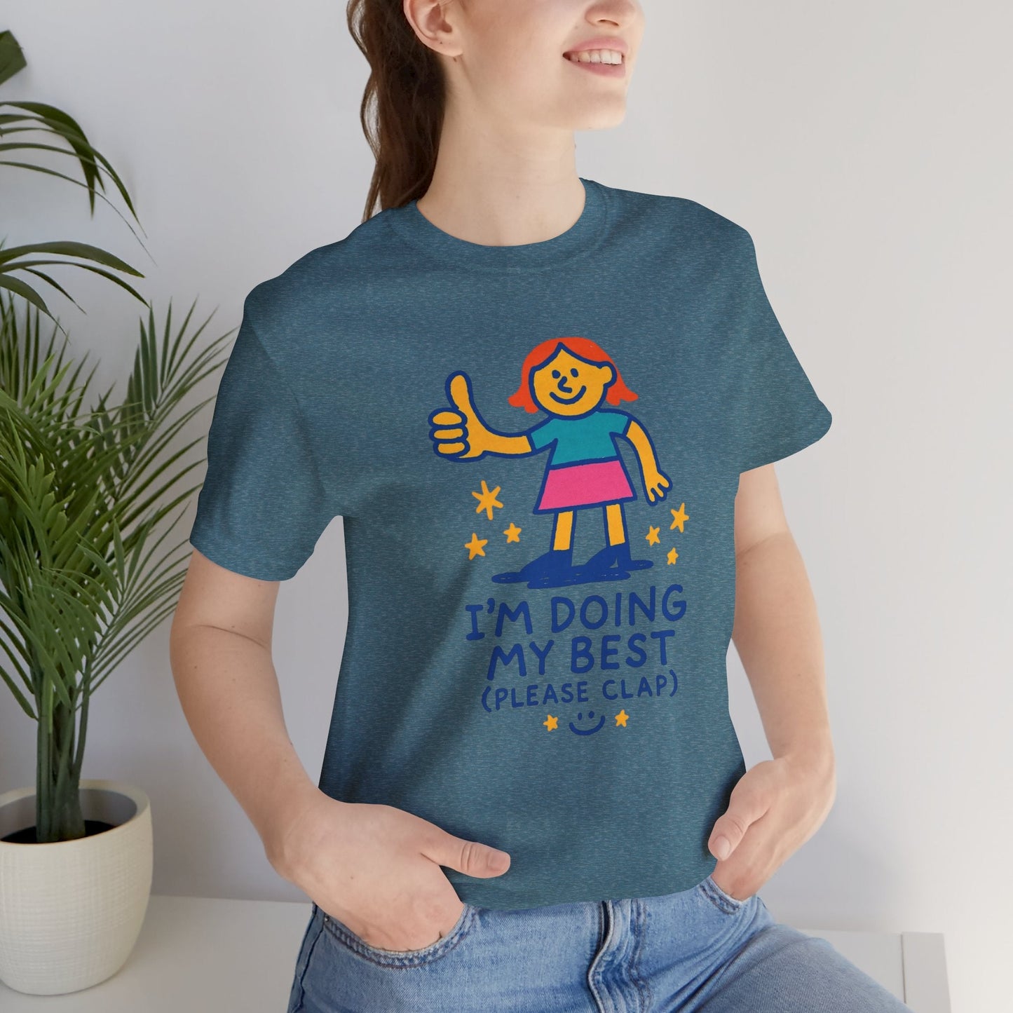 I’m Doing My Best (Please Clap) T-Shirt – Cute Affirmation Tee, Soft Humor Motivation Shirt, Gentle Encouragement Gift - Spirit Stitch