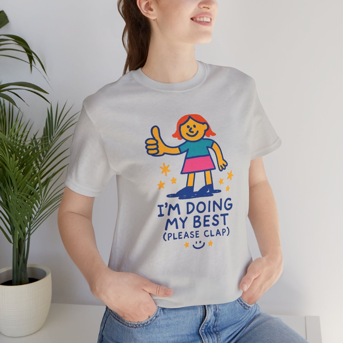 I’m Doing My Best (Please Clap) T-Shirt – Cute Affirmation Tee, Soft Humor Motivation Shirt, Gentle Encouragement Gift - Spirit Stitch