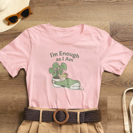 I’m Enough As I Am T-Shirt – Cute Self - Love Graphic Tee – Soft Affirmation Shirt for Women - Spirit Stitch