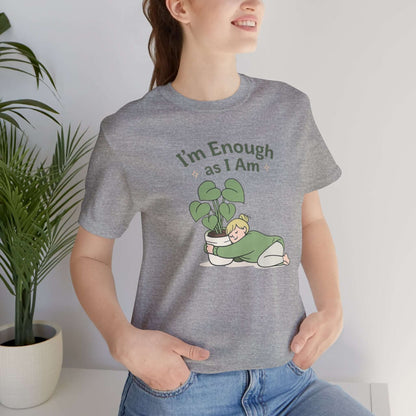 I’m Enough As I Am T-Shirt – Cute Self - Love Graphic Tee – Soft Affirmation Shirt for Women - Spirit Stitch