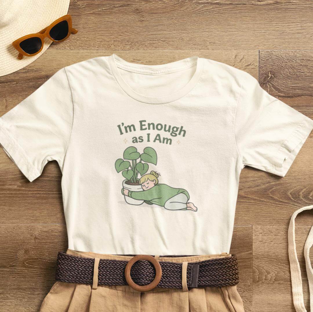 I’m Enough As I Am T-Shirt – Cute Self - Love Graphic Tee – Soft Affirmation Shirt for Women - Spirit Stitch
