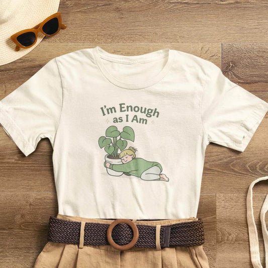 I’m Enough As I Am T-Shirt – Cute Self - Love Graphic Tee – Soft Affirmation Shirt for Women - Spirit Stitch