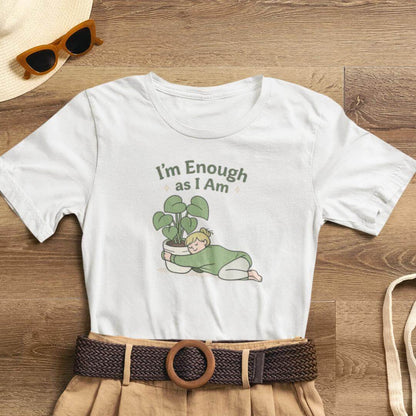 I’m Enough As I Am T-Shirt – Cute Self - Love Graphic Tee – Soft Affirmation Shirt for Women - Spirit Stitch